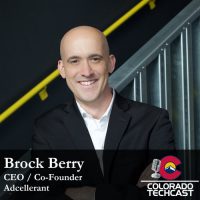 Brock Berry - Adcellerant - Colorado TechCast