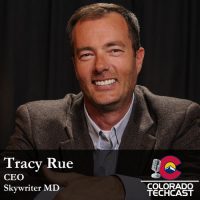 Tracy Rue Skywriter MD Colorado TechCast